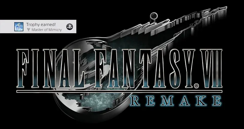 Master of Mimicry Trophy FF7 Remake