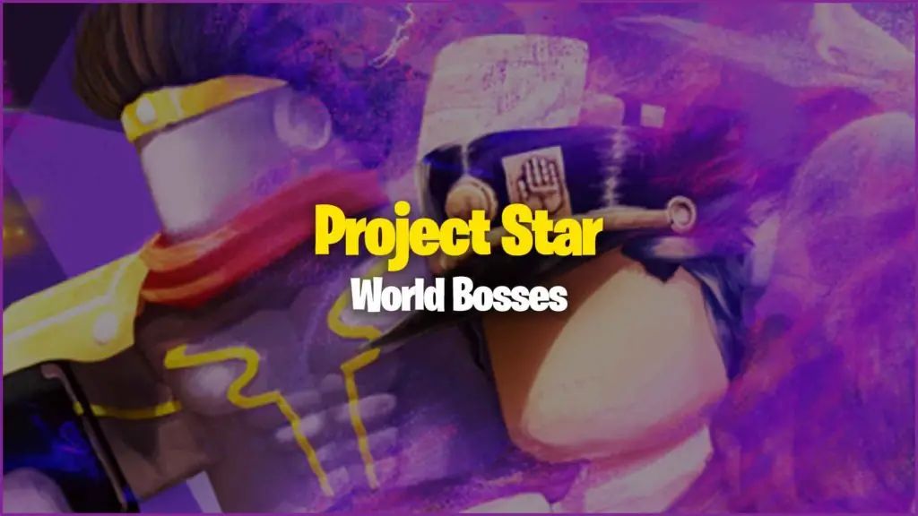 Project Star Bosses, World Bosses, and Item Drops