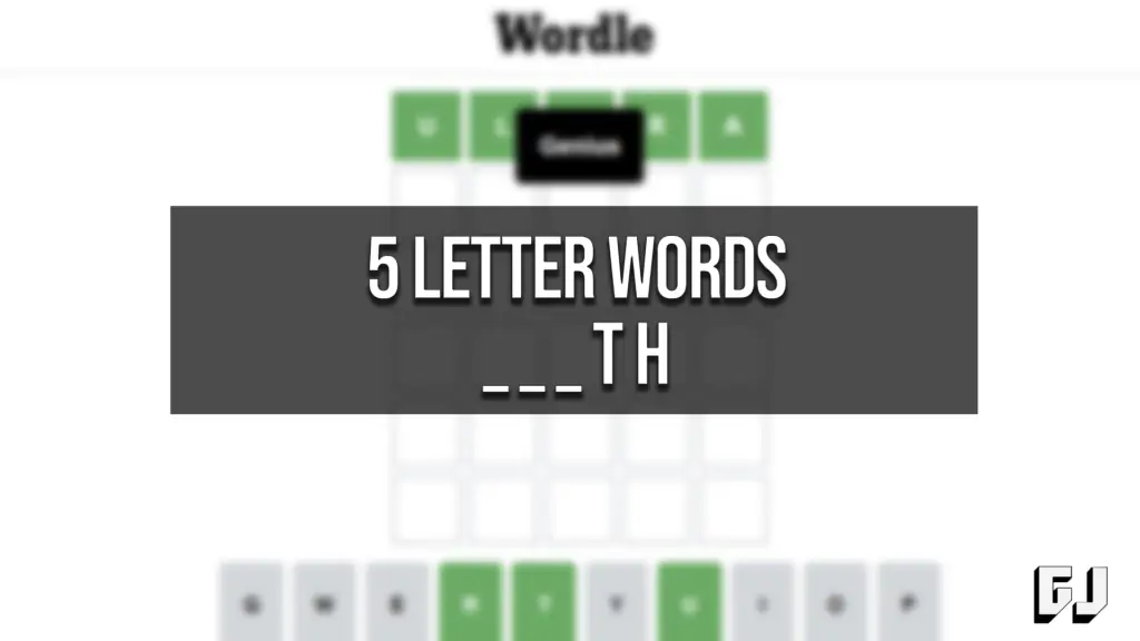 5 Letter Words Ending with TH Wordle Guide Gamer Journalist