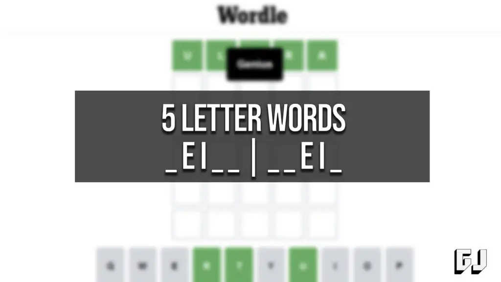 5 Letter Words with EI in the Middle