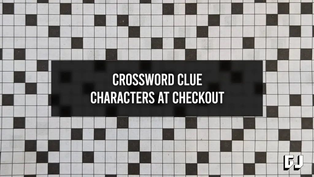 Characters at Checkout - Crossword Clue - Gamer Journalist