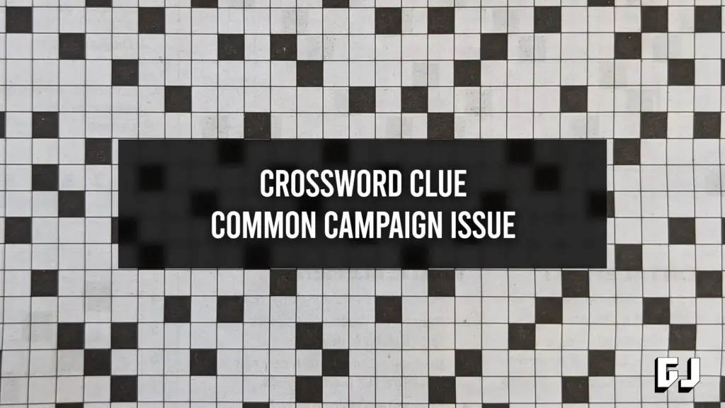 Common Campaign Issue - Crossword Clue - Gamer Journalist
