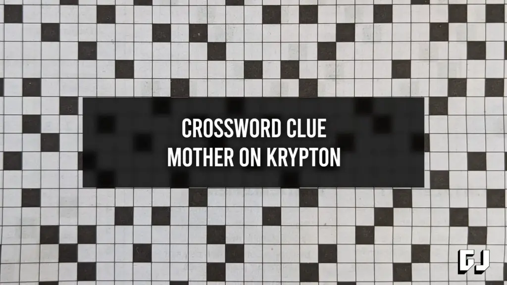Mother on Krypton - Crossword Clue - Gamer Journalist