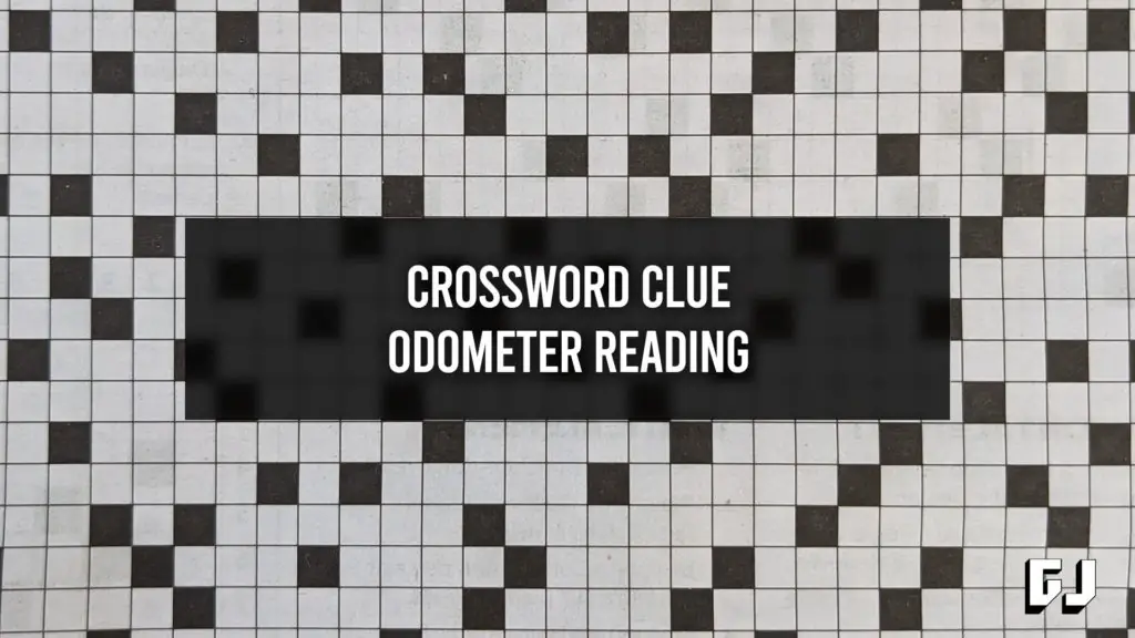 Odometer Reading - Crossword Clue - Gamer Journalist