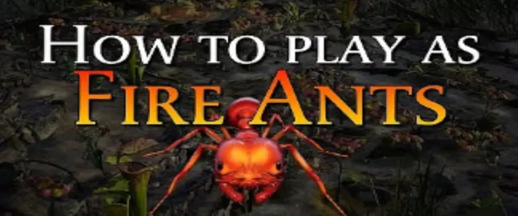 How to Play as Fire Ants in Empires of the Undergrowth