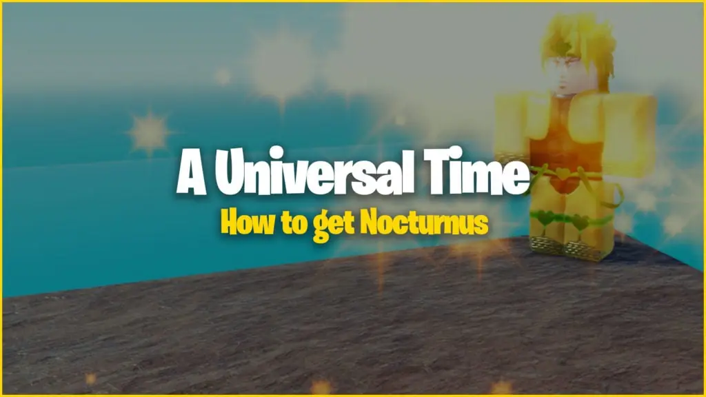 How to get Nocturnus in A Universal Time (AUT)