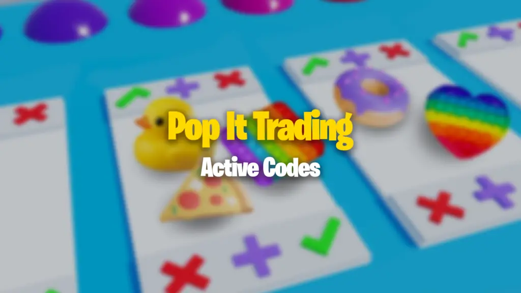 Pop It Trading Codes