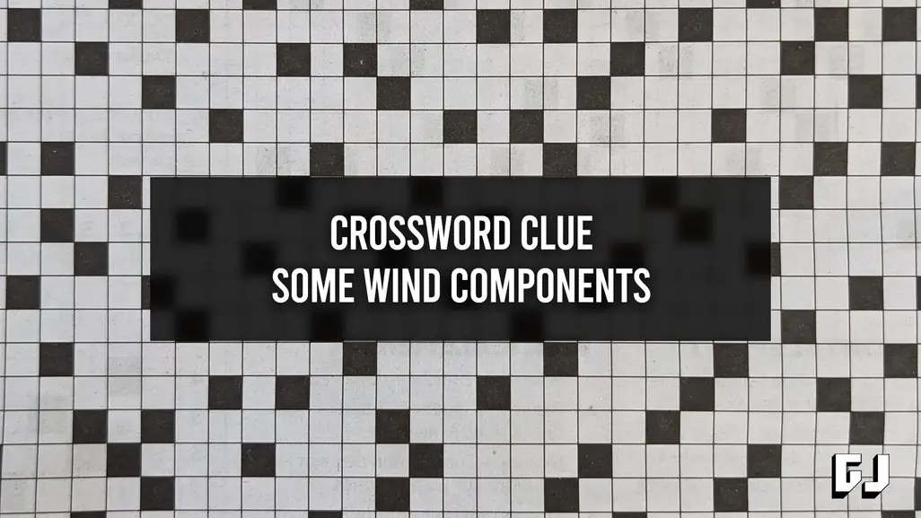 Some Wind Components - Crossword Clue - Gamer Journalist
